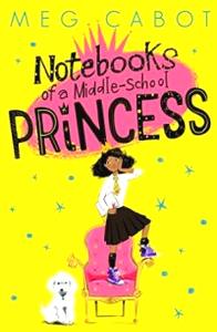 Cabot Meg Notebooks of a Middle-School Princess 