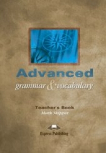Mark Skipper Advanced Grammar & Vocabulary. Teacher's Book (overprinted) 