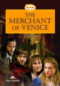 William Shakespeare, retold by Virginia Evans - Jenny Dooley The Merchant of Venice. Reader.    