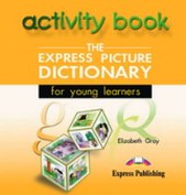 Elizabeth Gray. The Express Picture Dictionary. Activity Book Audio CD. Beginner.  CD    
