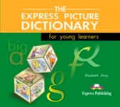 Elizabeth Gray. The Express Picture Dictionary. Audio CDs. (set of 3). Beginner.  CD 