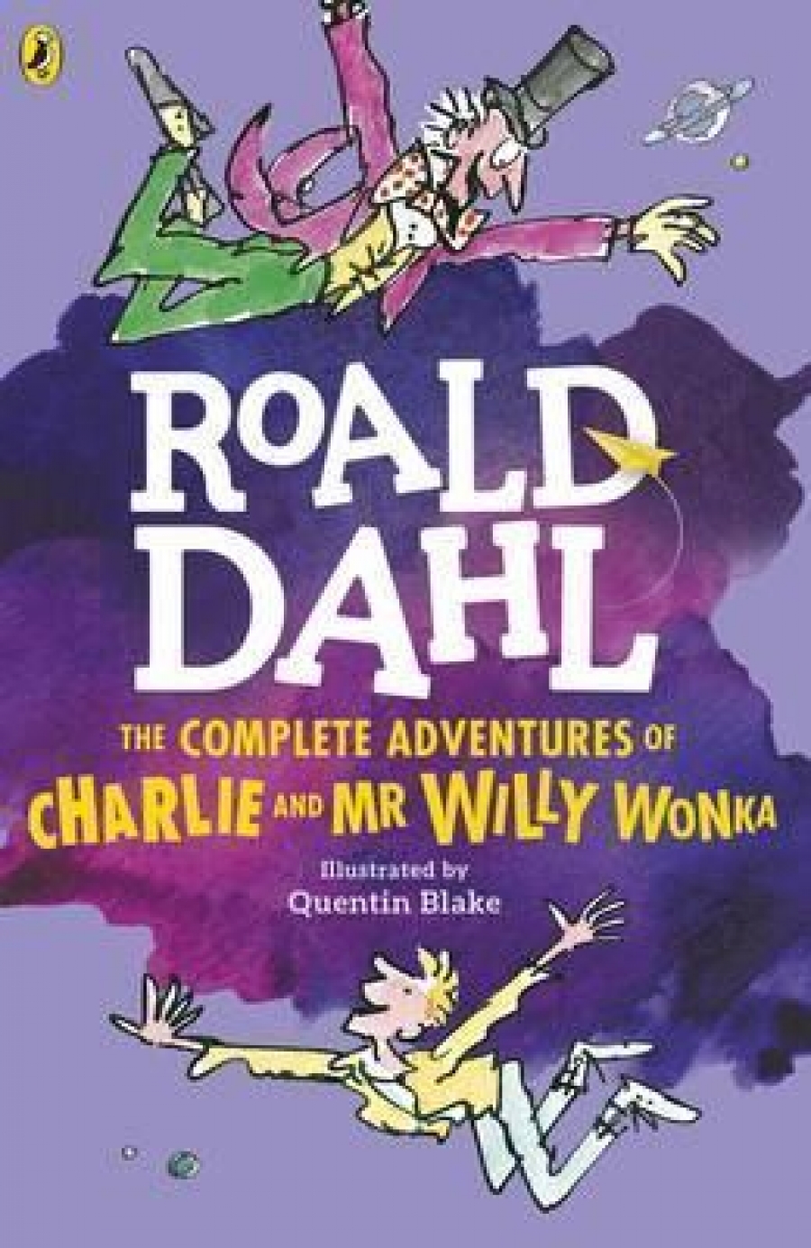 Roald Dahl The Complete Adventures of Charlie and Mr. Willy Wonka 