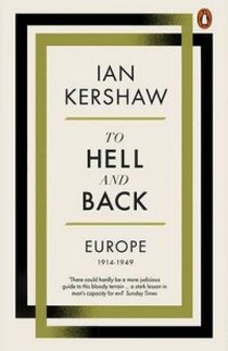 Kershaw I. To Hell and Back. Europe, 1914-1949 