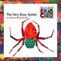 Carle Eric The Very Busy Spider. A Lift-The-Flap Book 