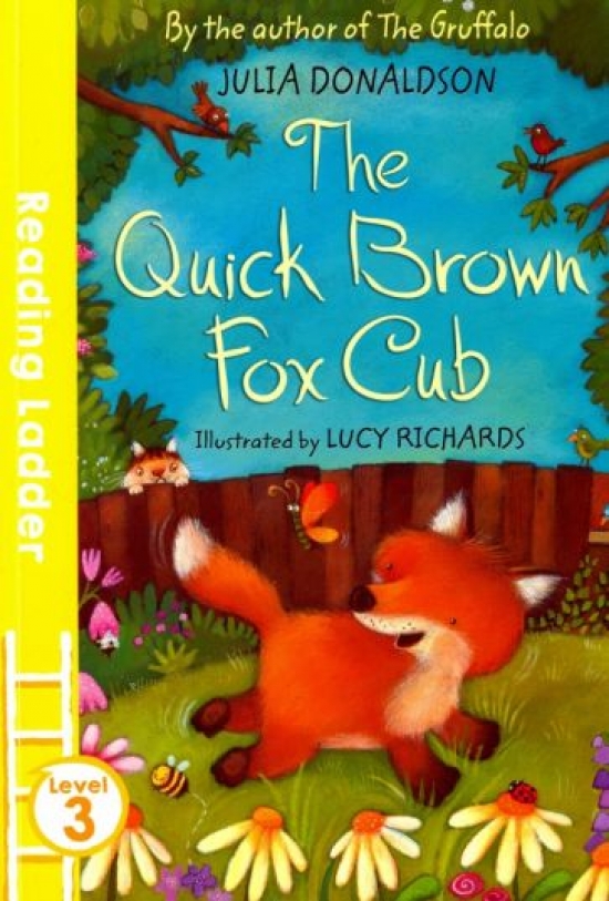 Donaldson Julia The Quick Brown Fox Cub 
