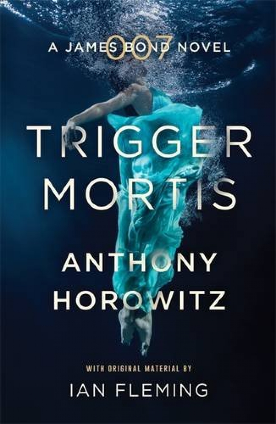 Horowitz Anthony Trigger Mortis: A James Bond Novel 