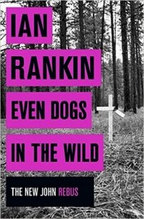 Rankin Ian Even Dogs in the Wild 