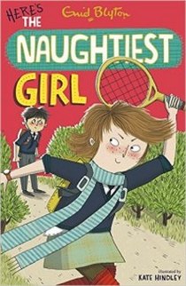 Blyton Enid The Naughtiest Girl: Here's The Naughtiest Girl: Book 4 