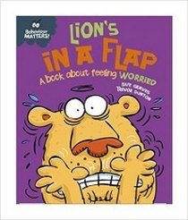Graves Sue Lion's in a Flap - A Book About Feeling Worried 