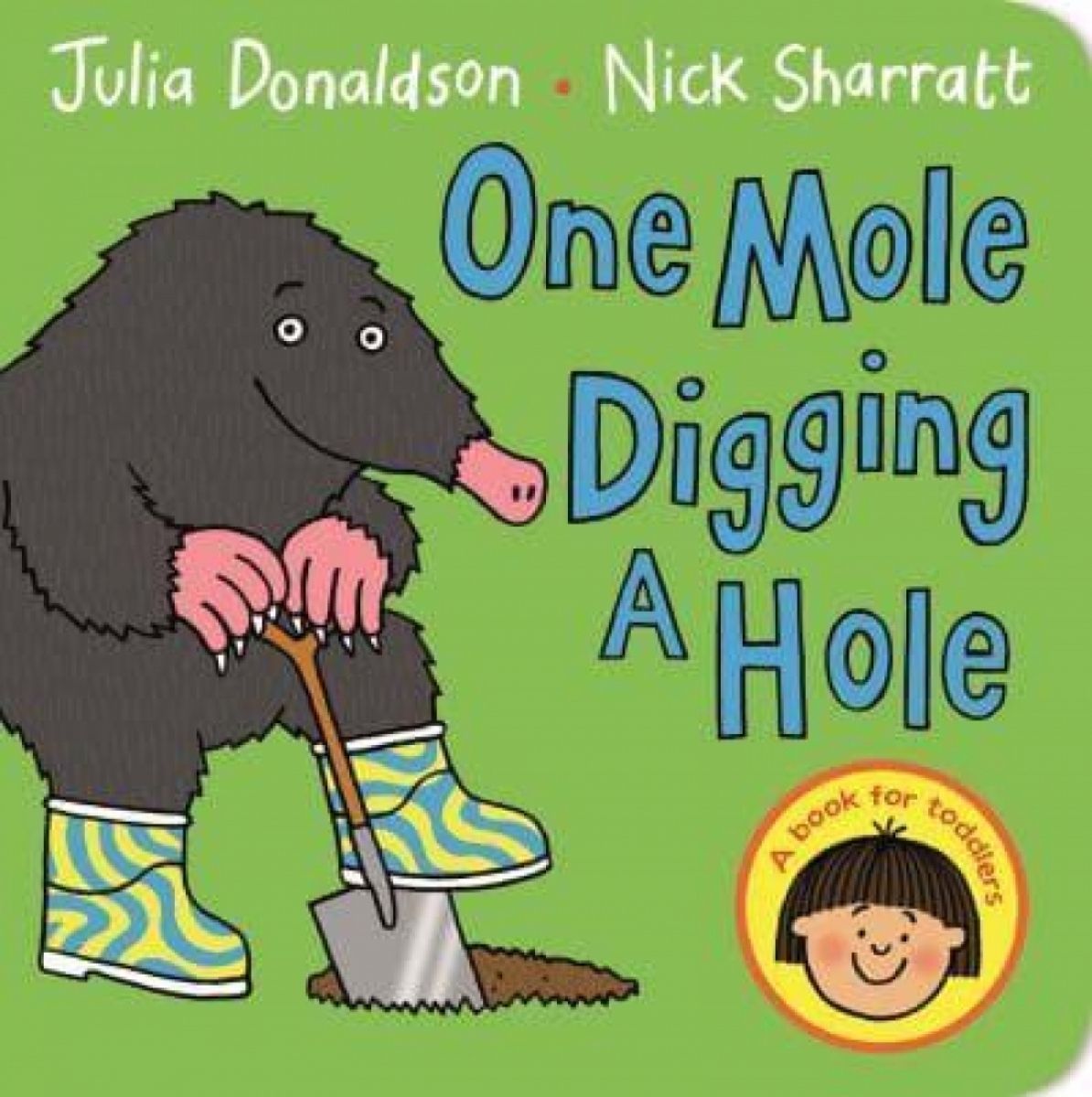 Julia Donaldson One Mole Digging A Hole 