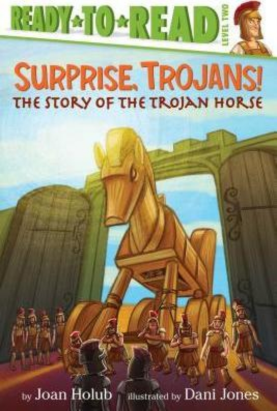 Holub Joan Surprise, Trojans!: The Story of the Trojan Horse 