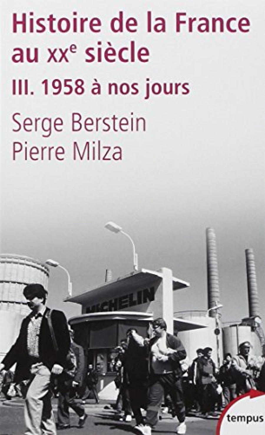 Berstein S. Histoire De LA France Au Xxe Siecle 3: 1958 a Nos Jours 