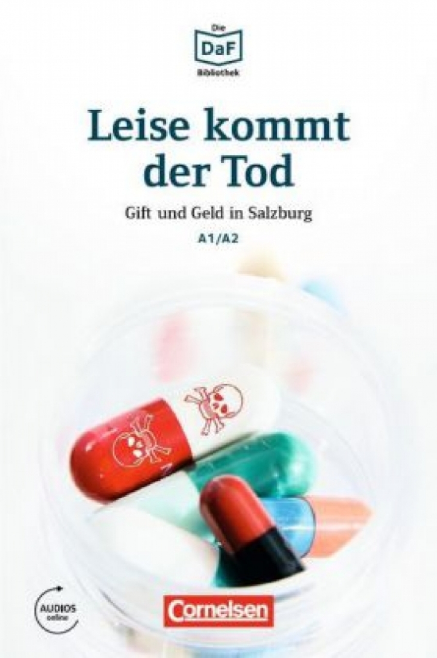 Dittrich Roland Die DaF-Bibliothek: A1-A2 - Leise kommt der Tod: Gift und Geld in Salzburg. Lekt 