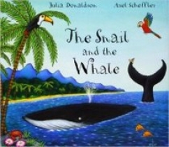 Donaldson Julia Snail and the Whale, The 