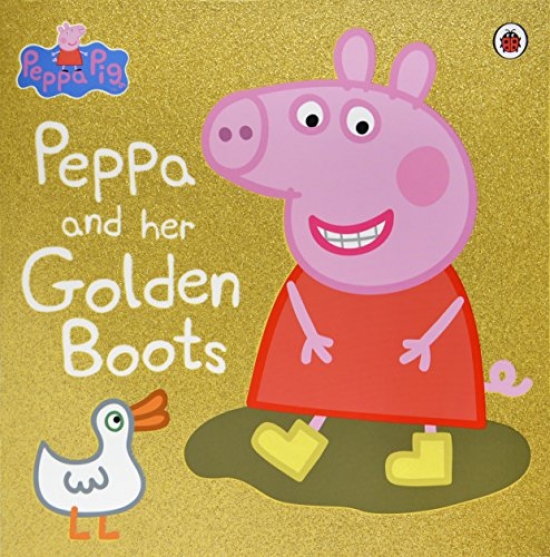 Peppa Pig: Peppa and Her Golden Boots 