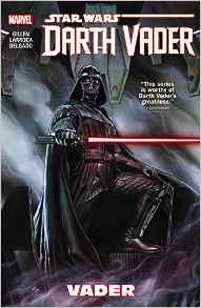 Kieron Gillen Star Wars: Darth Vader: Volume 1: Vader 