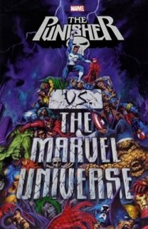 Ennis G. The Punisher vs. The Marvel Universe 