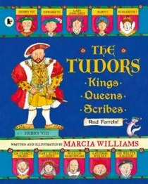 Williams Marcia The Tudors. Kings, Queens, Scribes 