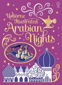 Anna Milbourne Illustrated Arabian Nights 