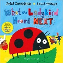Donaldson Julia What the Ladybird Heard Next 