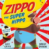 Gray K. Zippo the Super Hippo 