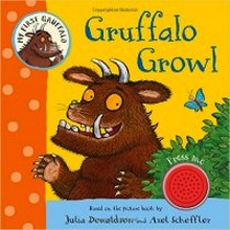 Donaldson Julia My First Gruffalo: Gruffalo Growl. Board book 