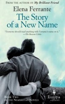 Ferrante E. The Story of a New Name 