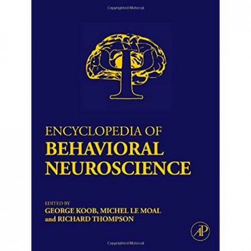 George F.K. Encyclopedia of Behavioral Neuroscience, vol. 1-3 * 