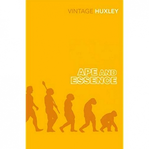 Aldous H. Huxley: Ape and Essence 