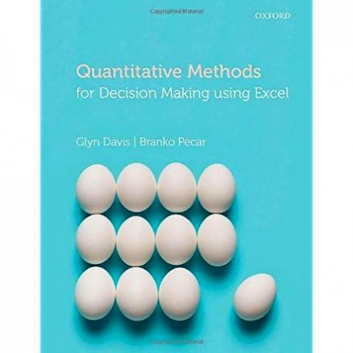 Quantitative methods for decision making using excel* 