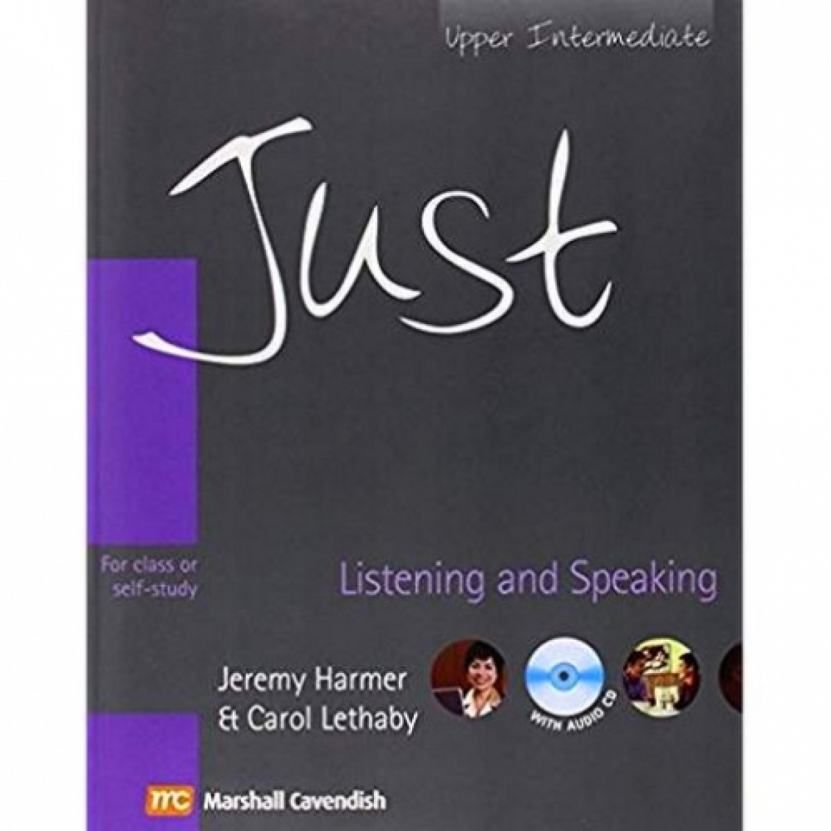 Just Listening And Speaking. Upper Intermediate Level. British English Edition +Audio CD 