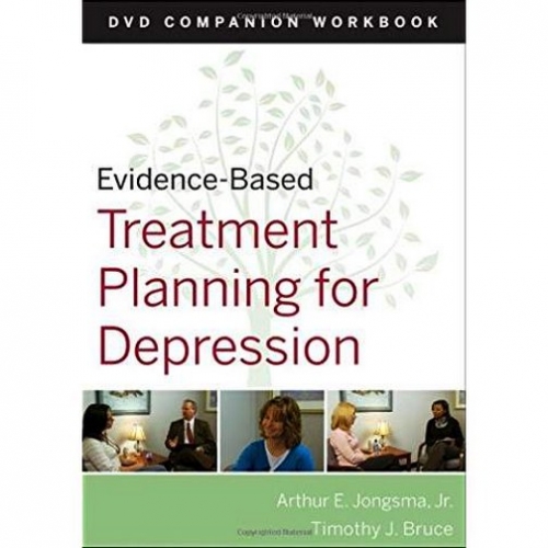 Arthur E. Jongsma Evidence-Based Treatment Planning for Depression DVD Workbook 
