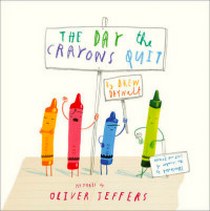 Daywalt D. The Day the Crayons Quit 