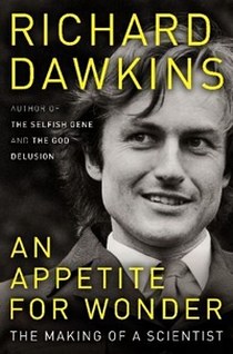 Dawkins Richard An Appetite for Wonder 