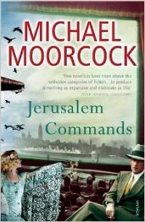 Michael, Moorcock Between the Wars vol.3: Jerusalem Commands 