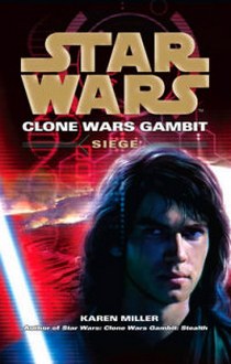 Miller, Karen Star Wars: Clone Wars Gambit: Siege 