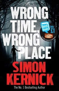 Kernick Simon Wrong Time Wrong Place 