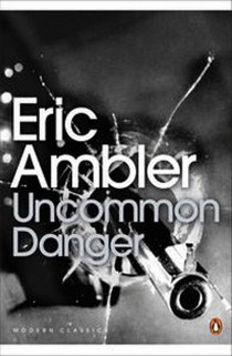 Ambler E. Ambler E: Uncommon Danger 