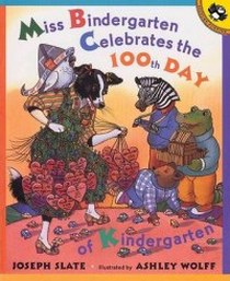 Slate J. Miss Bindergarten Celebrates the 100th Day of Kindergarten 