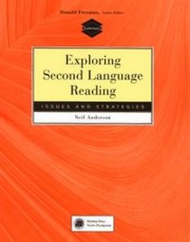 Anderson N. Exploring Second Language Reading. Issues and Strategies 