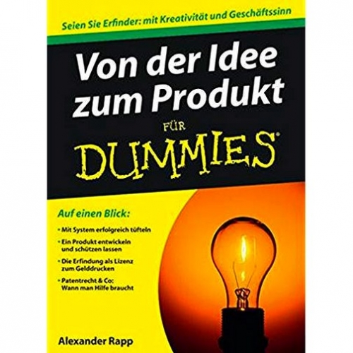 Alexander Rapp Von der Idee zum Patent fur Dummies 