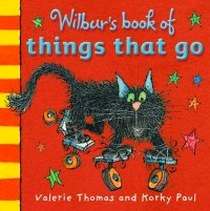 Thomas Valerie Wilbur's Book of Things That Go 