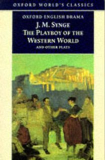Synge J.M. The Playboy of the Western World and Other Plays 