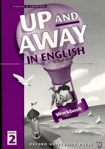 Terence G. Crowther Up and Away in English 2. Workbook 