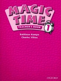 Kampa Kathleen, Vilina Charles Magic Time 1. Teacher's Book 