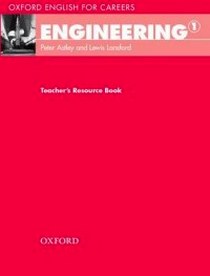 Lansford L. Oxford English for careers:engineering 1 Teacher's Resource Book 