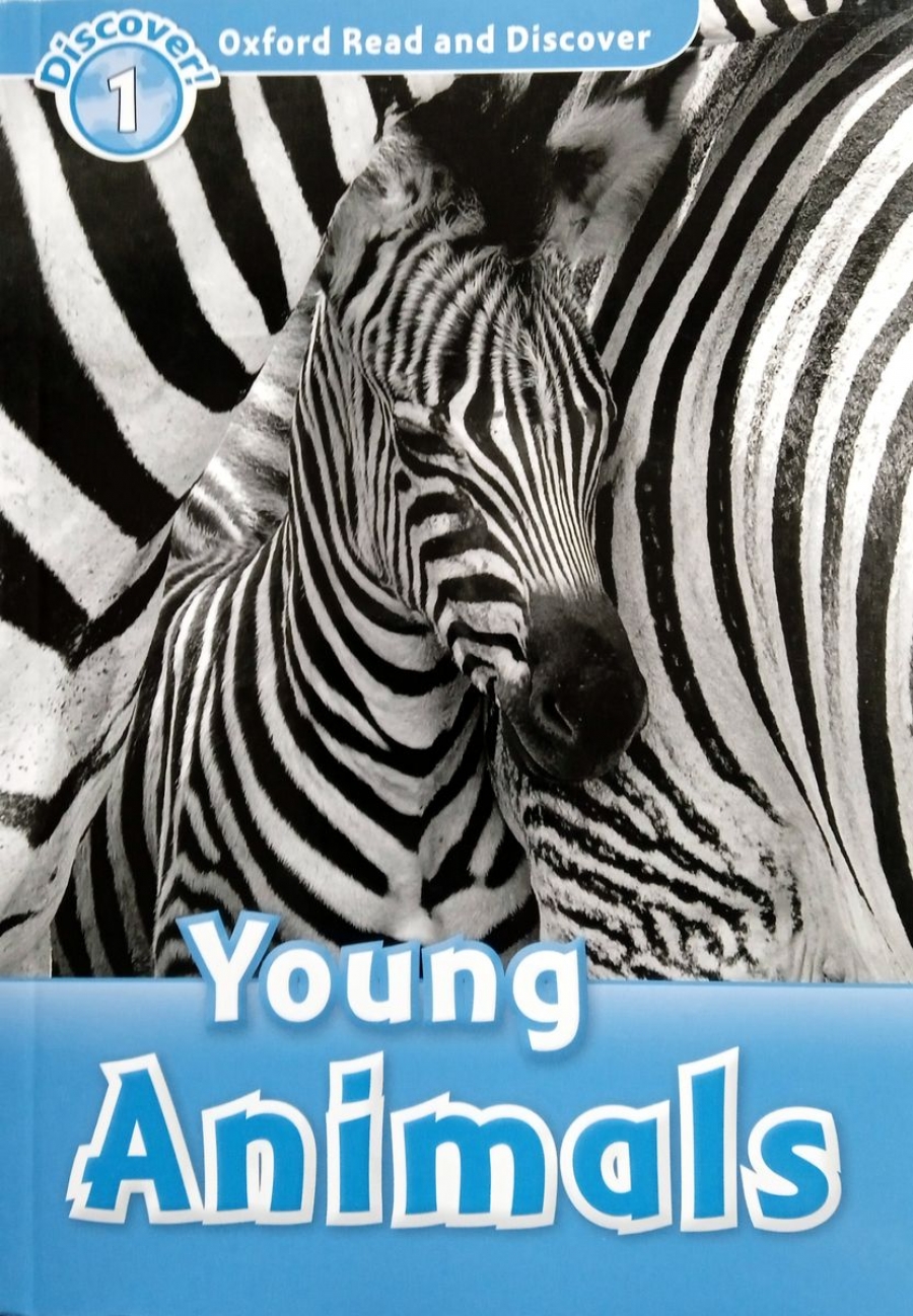 Bladon R. Oxford Read and Discover 1: young animals 