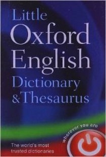 Little Oxford Dictionary and Thesaurus 
