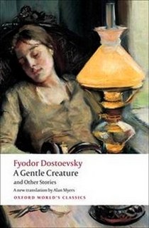 Fyodor, Dostoevsky Gentle Creature & Other Stories   Ned 