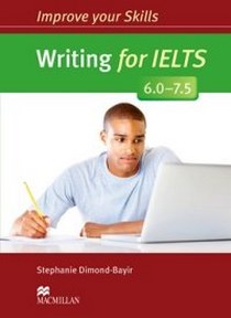 Stephanie D. Improve Your Skills Writing for IELTS 6-7.5 Student's Book Book without key 
